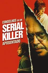 Conselhos De Um Serial Killer Aposentado