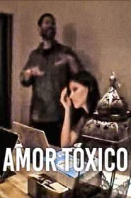 Amor Tóxico