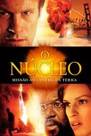 O Núcleo: Missão ao Centro da Terra