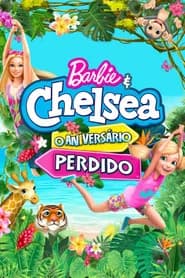 Barbie & Chelsea: O Aniversário Perdido