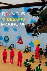 Round 6: O Desafio – Making Of