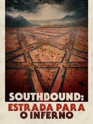 Southbound: Estrada para o inferno