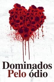 Dominados Pelo Ódio