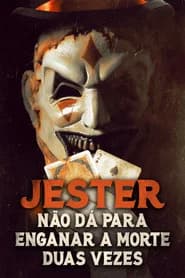 Jester: Não Dá para Enganar A Morte Duas Vezes
