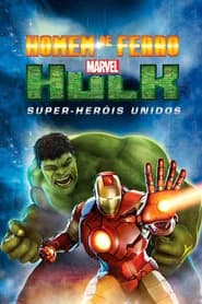 Homem de Ferro e Hulk: Super-Heróis Unidos