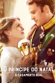 O Príncipe do Natal: O Casamento Real